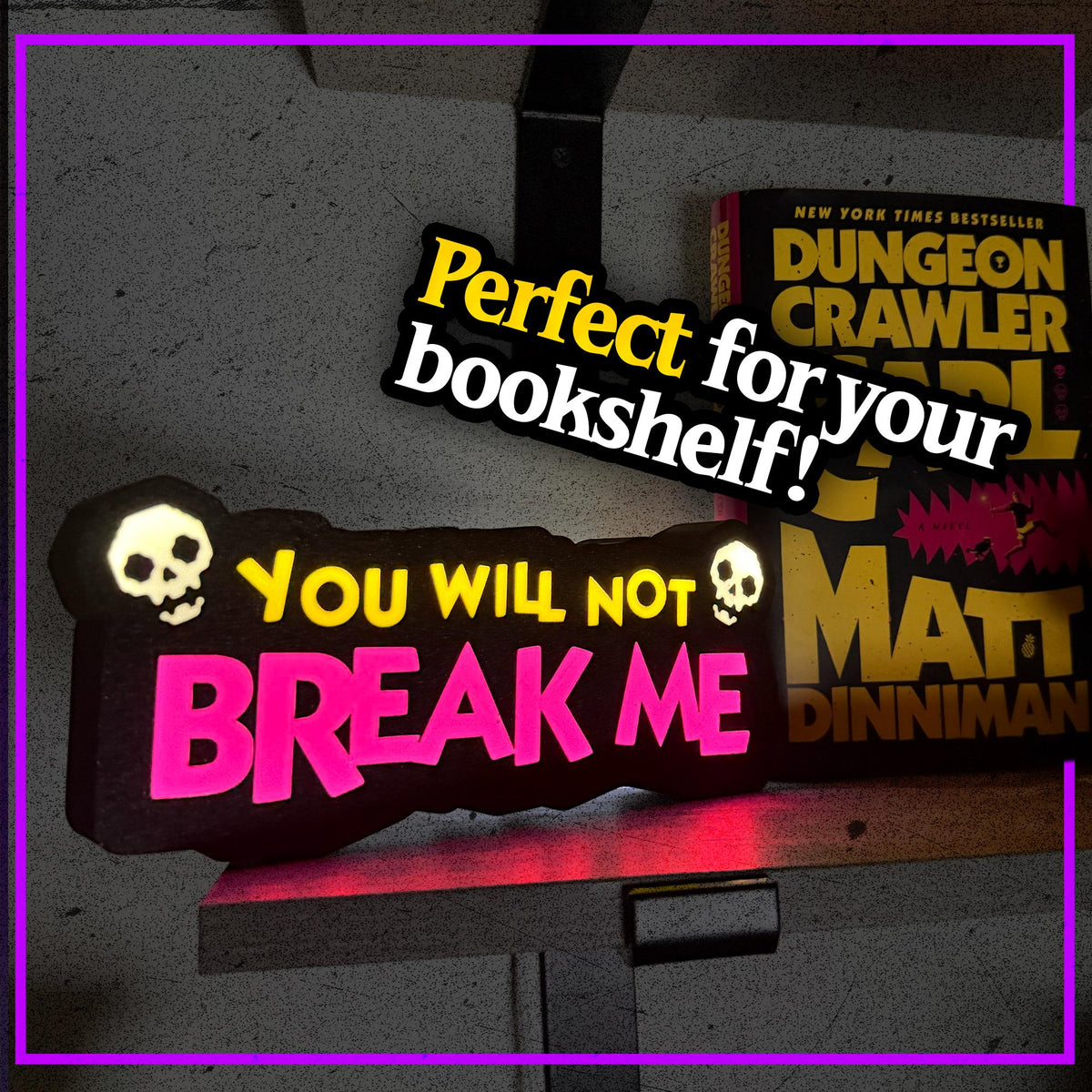 Dungeon Crawler Carl — LED Lightbox – You Will Not Break Me
