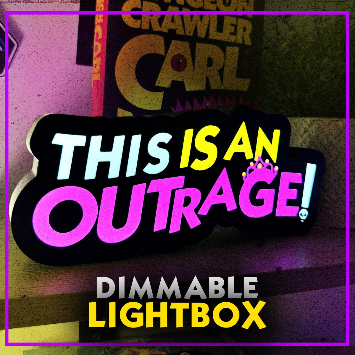 Dungeon Crawler Carl LED Lightbox This is an Outrage! — Princess Donut