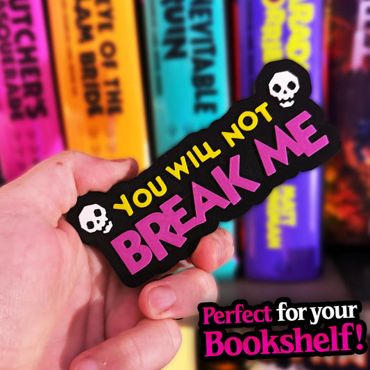 Dungeon Crawler Carl — You WIll Not Break Me 3D Sign