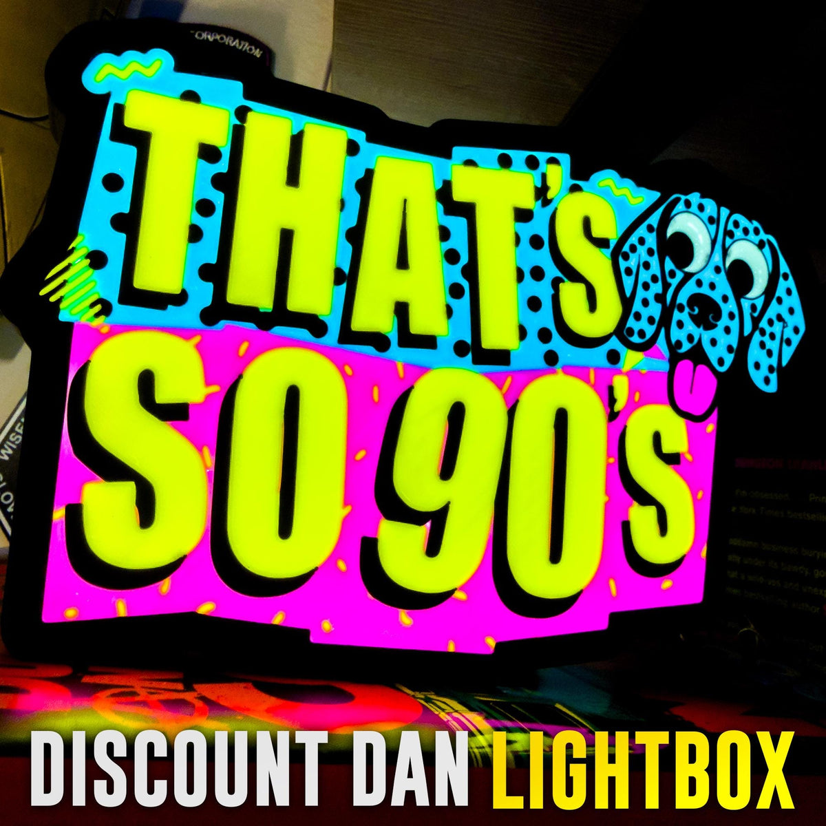 Discount Dan Lightbox — That's So 90s