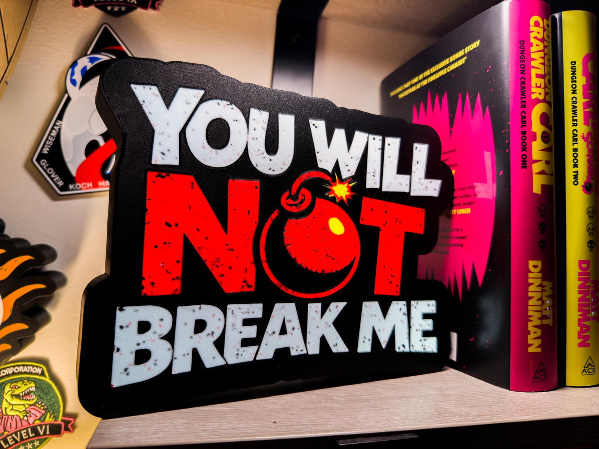 Dungeon Crawler Carl LED Lightbox You Will Not Break Me — Queen Anne Chonk Collab